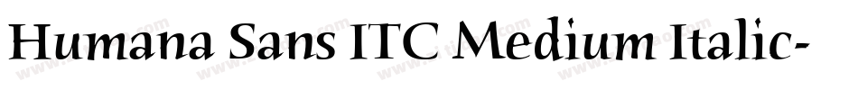 Humana Sans ITC Medium Italic字体转换